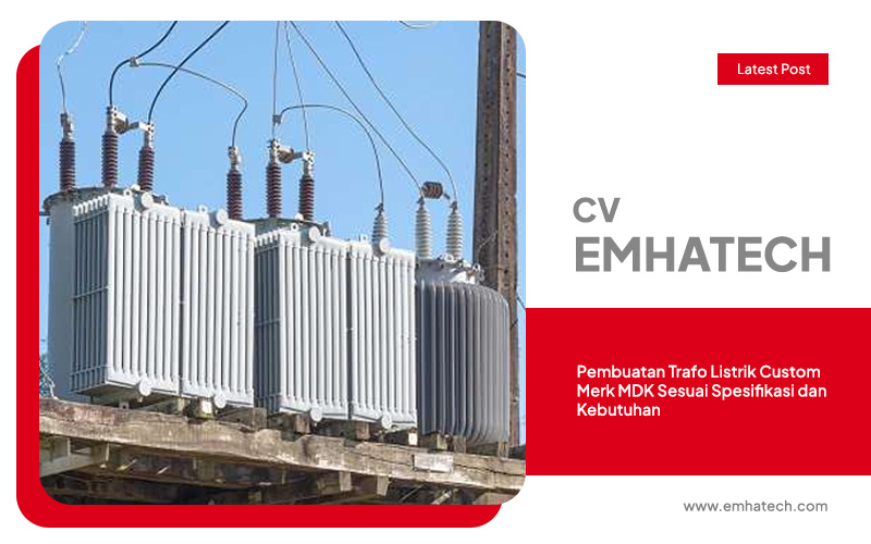Pembuatan Trafo Listrik Custom Merk MDK Sesuai Spesifikasi dan Kebutuhan oke